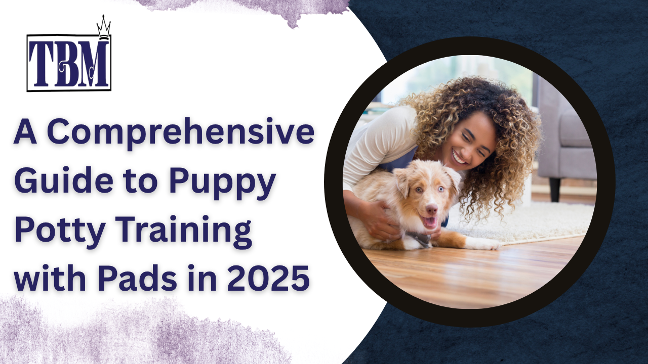You are currently viewing A Comprehensive Guide to Puppy Potty Training with Pads in 2025