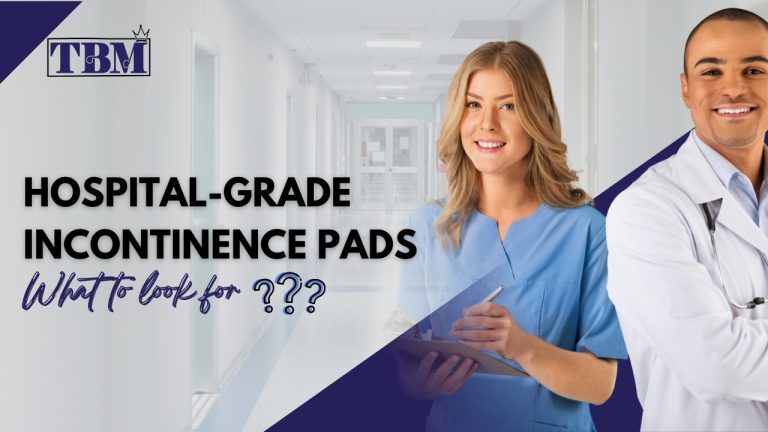Read more about the article How to Find Hospital-Grade Incontinence Pads?