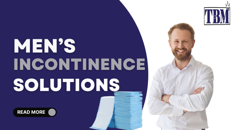 Read more about the article Men’s Incontinence Solutions: Pads, Pull-Ups, and More
