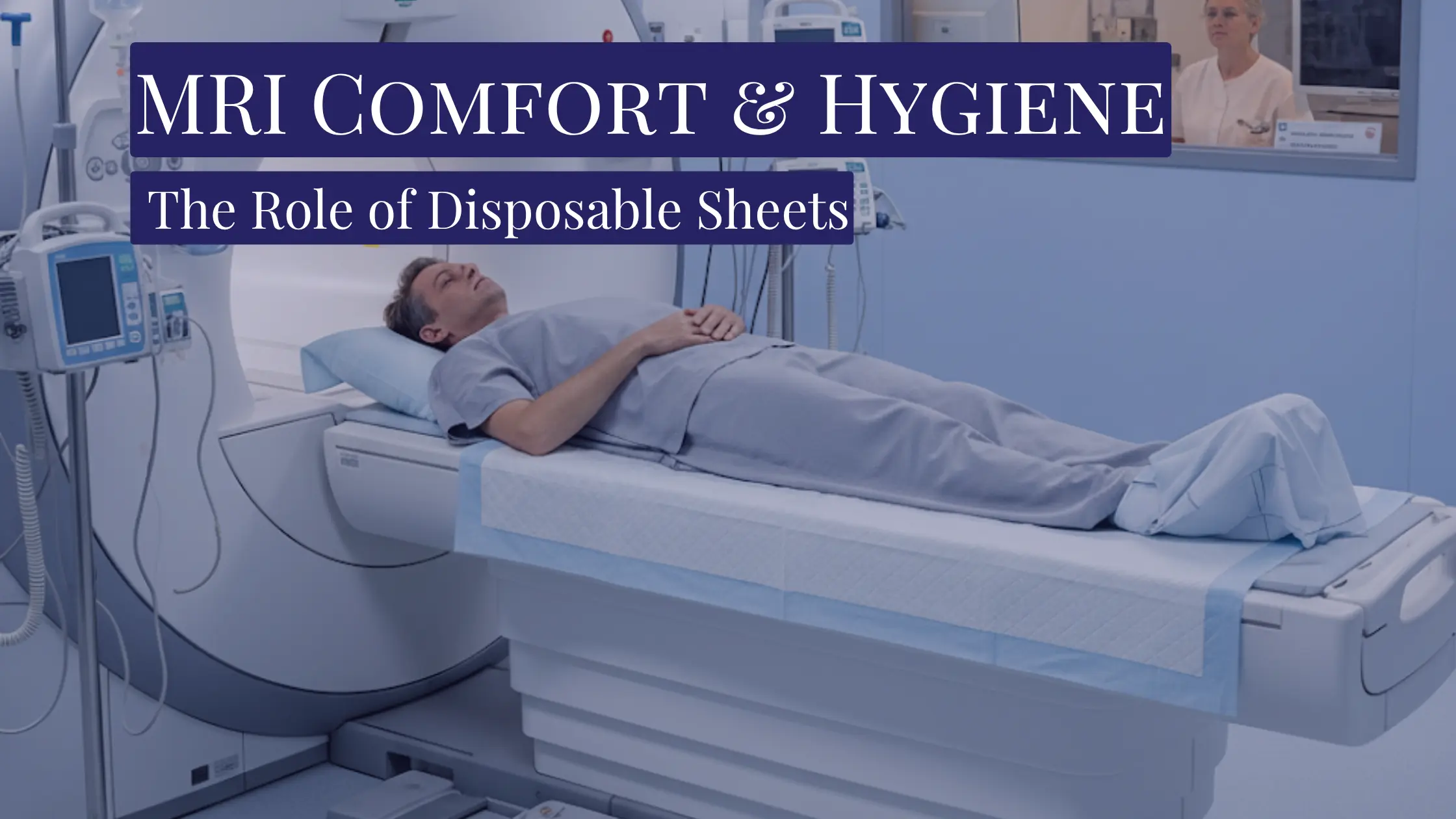 You are currently viewing TBM Sheets for MRI Rooms Hygiene & Patient Comfort Simplified