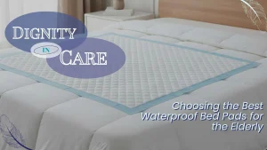 Read more about the article 5 Benefits of Waterproof Bed Pads for Elderly Comfort & Dignified Care