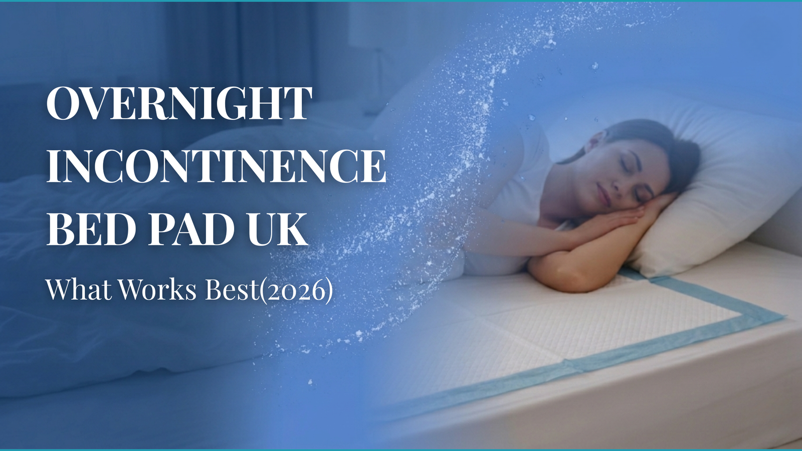 Overnight Incontinence Bed Pad UK